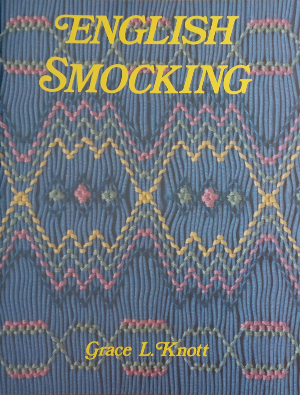 ENGLISH SMOCKING by Grace Knott 